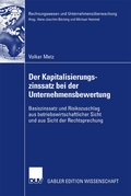 Cover: Der Kapitalisierungszinssatz bei der Unternehmensbewertung - Deutscher Universit&auml;tsverlag