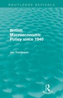 Cover: British Macroeconomic Policy since 1940 (Routledge Revivals) - Routledge