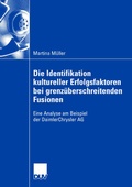 Cover: Die Identifikation kultureller Erfolgsfaktoren bei grenz&uuml;berschreitenden Fusionen - Deutscher Universit&auml;tsverlag