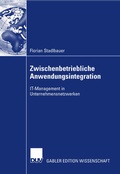 Cover: Zwischenbetriebliche Anwendungsintegration - Deutscher Universit&auml;tsverlag