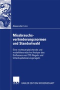 Cover: Missbrauchsverhinderungsnormen und Standortwahl - Deutscher Universit&auml;tsverlag