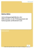 Cover: Anwendungsm&ouml;glichkeiten der Ziffernanalyse in der Pr&uuml;fungspraxis mit Schwerpunkt auf Benford's Law - diplom.de