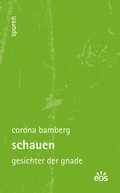 Cover: Schauen - Gesichter der Gnade - EOS Verlag