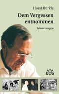 Cover: Dem Vergessen entnommen - Erinnerungen - EOS Verlag