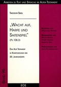 Cover: Wacht auf, Harfe und Saitenspiel (Ps 108,3) - Das Alte Testament in Kompositionen des 20. Jahrhunderts - EOS Verlag