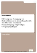 Cover: Befristung und Beendigung von Mietverh&auml;ltnissen im Anwendungsbereich des MRG unter besonderer Ber&uuml;cksichtigung der jeweiligen &Uuml;bergangsregelungen - diplom.de