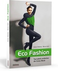 Cover: Eco Fashion - Top-Labels entdecken die Gr&uuml;ne Mode - Stiebner