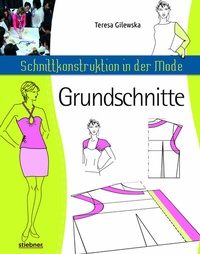 Abbildung von: Schnittkonstruktion in der Mode - Grundschnitte - Stiebner