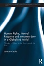 Cover: Human Rights, Natural Resource and Investment Law in a Globalised World - Routledge