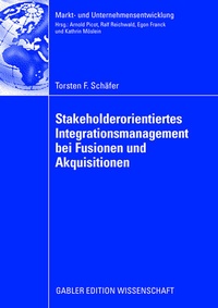 Abbildung von: Stakeholderorientiertes Integrationsmanagement bei Fusionen und Akquisitionen - Springer Gabler
