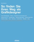 Cover: So finden Sie Ihren Weg als Grafikdesigner - Stiebner
