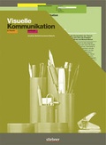 Cover: Visuelle Kommunikation in Theorie und Praxis - Stiebner