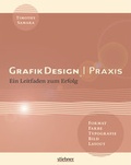 Cover: GrafikDesign Praxis - Format, Typografie, Farbe, Bild, Layout - Stiebner