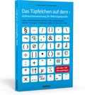 Cover: Das T&uuml;pfelchen auf dem i - Gebrauchsanweisung f&uuml;r Mikrotypografie - Stiebner