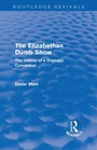 Cover: The Elizabethan Dumb Show (Routledge Revivals) - Routledge