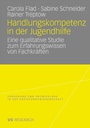 Cover: Handlungskompetenz in der Jugendhilfe - Deutscher Universitätsverlag