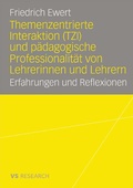 Cover: Themenzentrierte Interaktion (TZI) und p&auml;dagogische Professionalit&auml;t von Lehrerinnen und Lehrern - Deutscher Universit&auml;tsverlag
