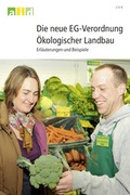 Cover: Die neue EG-Verordnung &Ouml;kologischer Landbau - Bundesanstalt f&uuml;r Landwirtschaft und Ern&auml;hrung