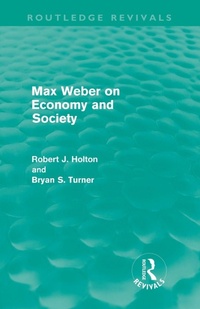 Enlarge image Cover: Max Weber on Economy and Society (Routledge Revivals) - Routledge