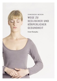 Abbildung von: Wege zu seelischer und körperlicher Gesundheit - BoD - Books on Demand