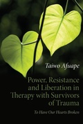 Cover: Power, Resistance and Liberation in Therapy with Survivors of Trauma - Routledge