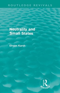 Enlarge image Cover: Neutrality and Small States - Routledge