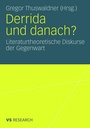 Cover: Derrida und danach? - VS Verlag für Sozialwissenschaften
