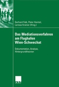 Cover: Das Mediationsverfahren am Flughafen Wien-Schwechat - Deutscher Universit&auml;tsverlag