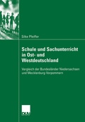 Cover: Schule und Sachunterricht in Ost- und Westdeutschland - Deutscher Universit&auml;tsverlag