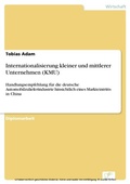Cover: Internationalisierung kleiner und mittlerer Unternehmen (KMU) - diplom.de