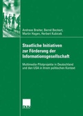 Cover: Staatliche Initiativen zur F&ouml;rderung der Informationsgesellschaft - Deutscher Universit&auml;tsverlag