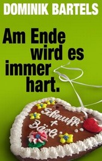 Enlarge image Cover: Am Ende wird es immer hart - BoD - Books on Demand