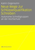 Cover: Neue Wege zur Schl&uuml;sselqualifikation Schreiben - Deutscher Universit&auml;tsverlag