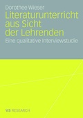 Cover: Literaturunterricht aus Sicht der Lehrenden - VS Verlag f&uuml;r Sozialwissenschaften