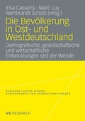 Cover: Die Bev&ouml;lkerung in Ost- und Westdeutschland - VS Verlag f&uuml;r Sozialwissenschaften