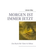 Cover: MORGEN IST IMMER JETZT - BoD - Books on Demand