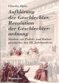 Cover: Aufkl&auml;rung der Geschlechter, Revolution der Geschlechterordnung - Waxmann