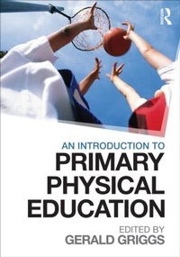 Enlarge image Cover: An Introduction to Primary Physical Education - Routledge