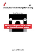 Cover: Mehrsprachigkeit als "Kapital" im 'transnationalen sozialen Raum' - Waxmann