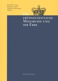 Cover: Die fr&uuml;hneuzeitliche Monarchie und ihr Erbe - Waxmann