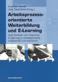 Cover: Arbeitsprozessorientierte Weiterbildung und E-Learning - Waxmann