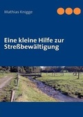 Cover: Eine Kleine Hilfe Zur Stre Bew Ltigung - Books on Demand
