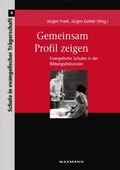 Cover: Gemeinsam Profil zeigen - Evangelische Schulen in der Bildungsdiskussion - Waxmann