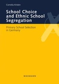 Cover: School Choice and Ethnic School Segregation - Waxmann