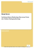 Cover: Suchmaschinen-Marketing: Eine neue Form des Online-Dialogmarketings - diplom.de
