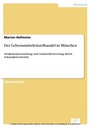 Cover: Der Lebensmitteleinzelhandel in München - diplom.de