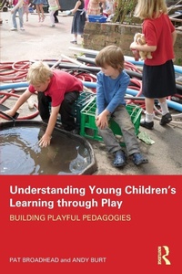 Enlarge image Cover: Understanding Young Children's Learning through Play - Routledge