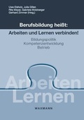 Cover: Berufsbildung hei&szlig;t: Arbeiten und Lernen verbinden! - Waxmann