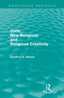 Cover: Cults, New Religions and Religious Creativity - Routledge
