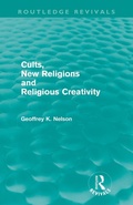 Cover: Cults, New Religions and Religious Creativity - Routledge